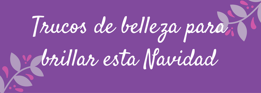 Cómo brillar esta Navidad - Estética Profesional Córdoba Cómo brillar esta Navidad - Estética Profesional Córdoba